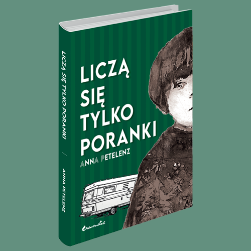 “It's only the mornings that count.” Premiere of the novel by Anna Petelenz