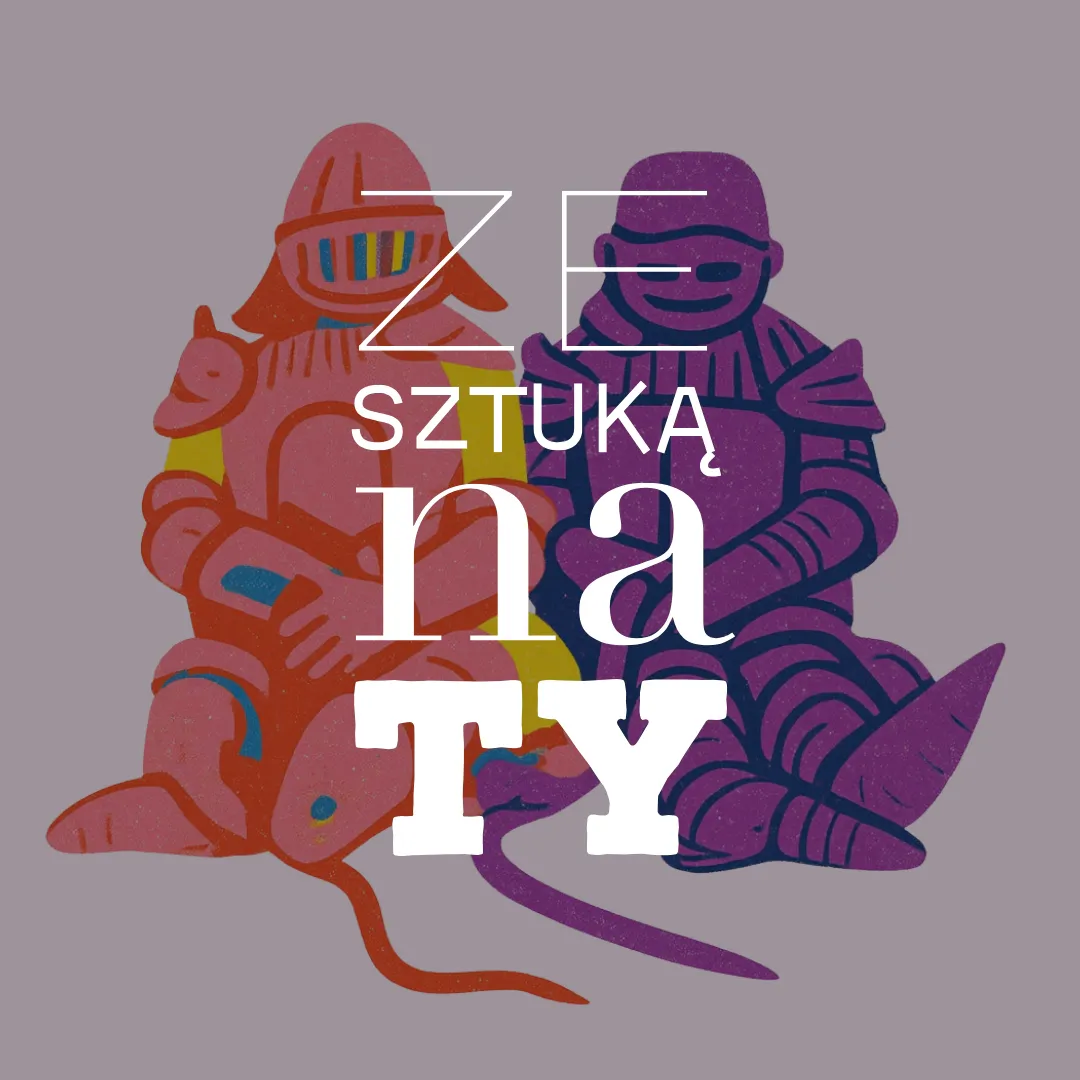 Ze sztuką na TY: Warsztaty tworzenia instalacji inspirowane dziełem „Rycerze” Justyny Koeke
