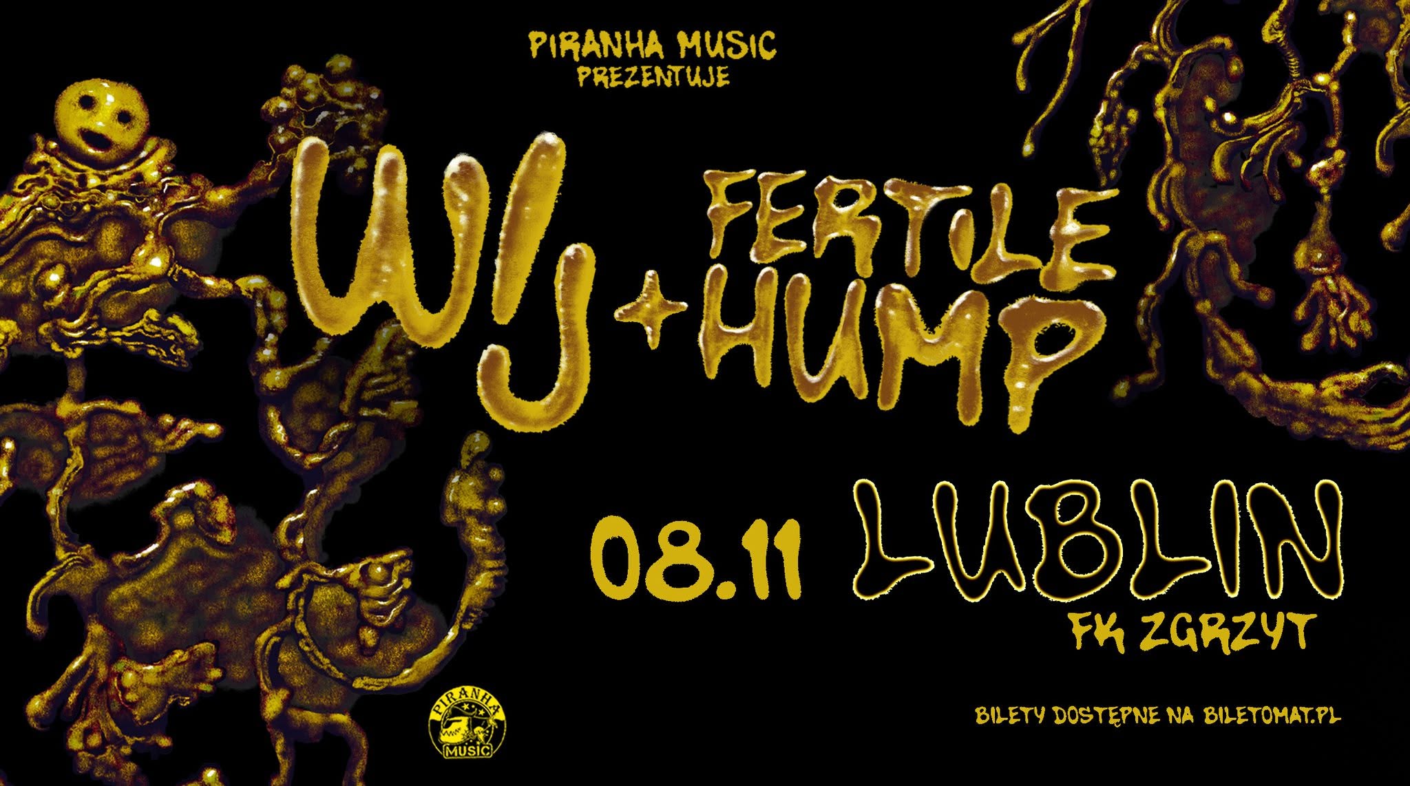 Koncert Wij, Fertile Hump