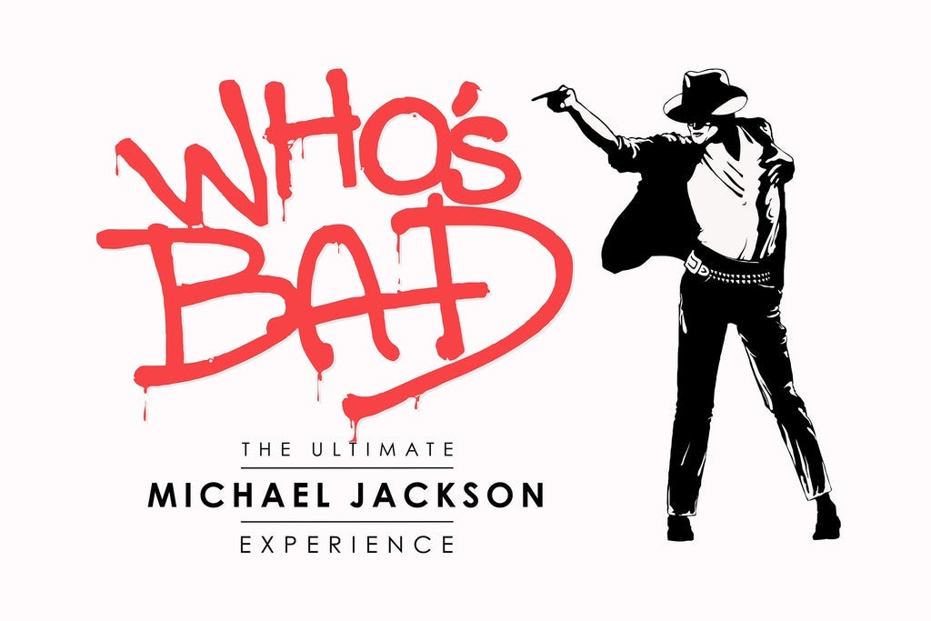 Who's Bad: The Ultimate Michael Jackson Experience