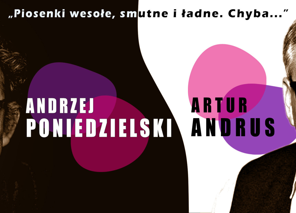 Andrzej Poniedzielski i Artur Andrus - "Piosenki wesołe, smutne i ładne. Chyba..."