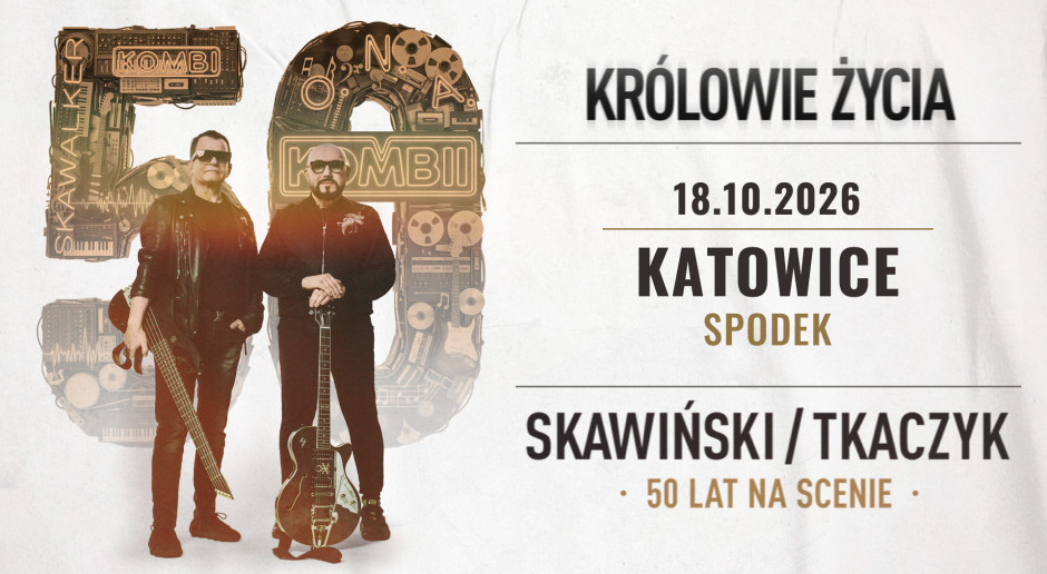 KRÓLOWIE ŻYCIA Skawiński/Tkaczyk 50 LAT NA SCENIE