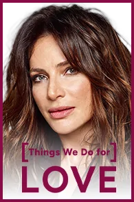[Things We Do for] LOVE