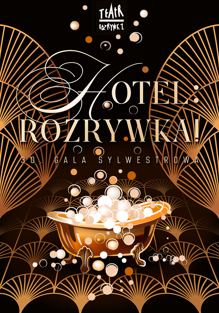 HOTEL: ROZRYWKA! 30. GALA SYLWESTROWA