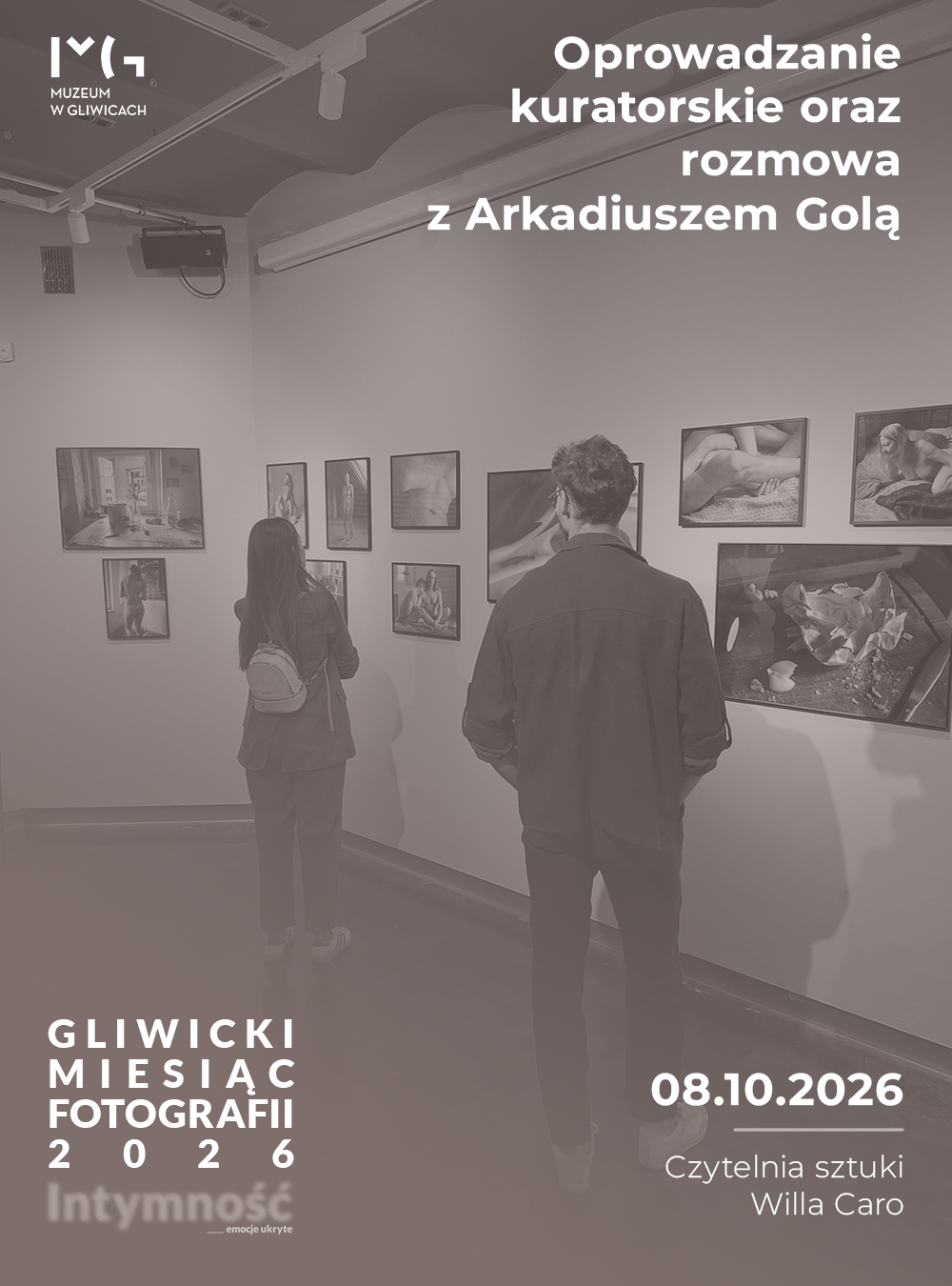 Guided tour of the main exhibition of the Gliwice Photography Month “Intimacy. Hidden Emotions” and a conversation with Arkadiusz Gola