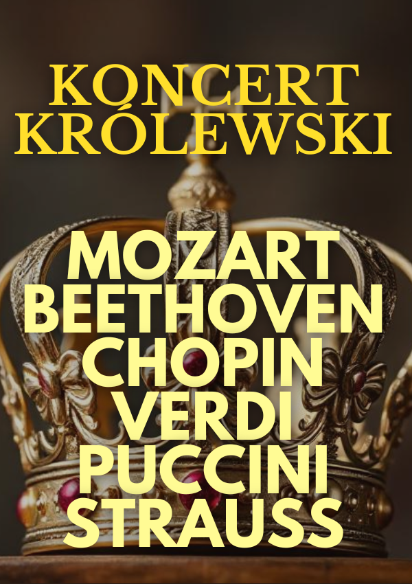KONCERT KRÓLEWSKI – MAJESTAT KLASYKI