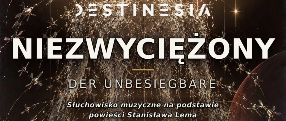 Destinesia | koncert „Niezwyciężony"