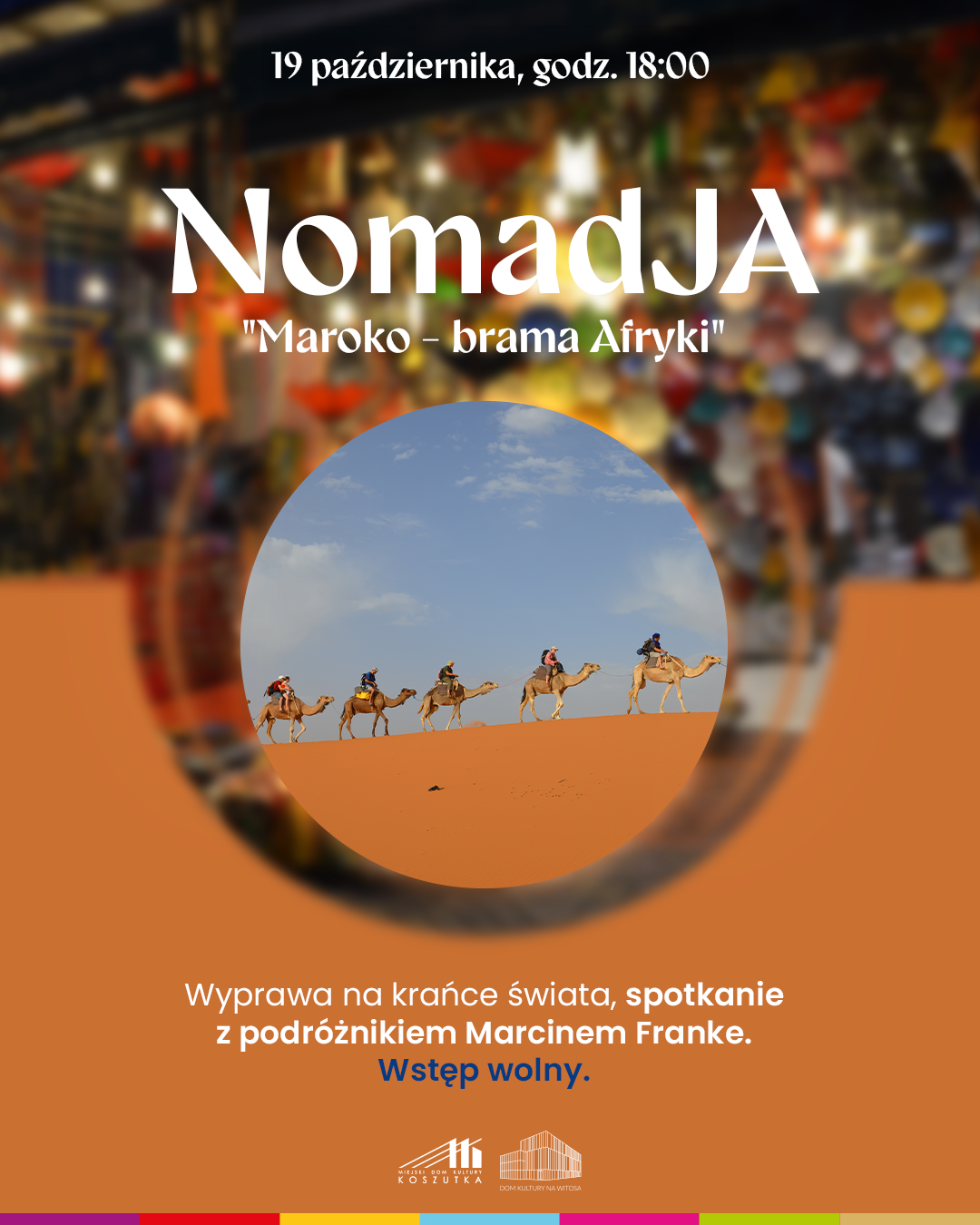 NomadJa - spotkanie podróżnicze z Marcinem Franke, "Maroko - brama Afryki"