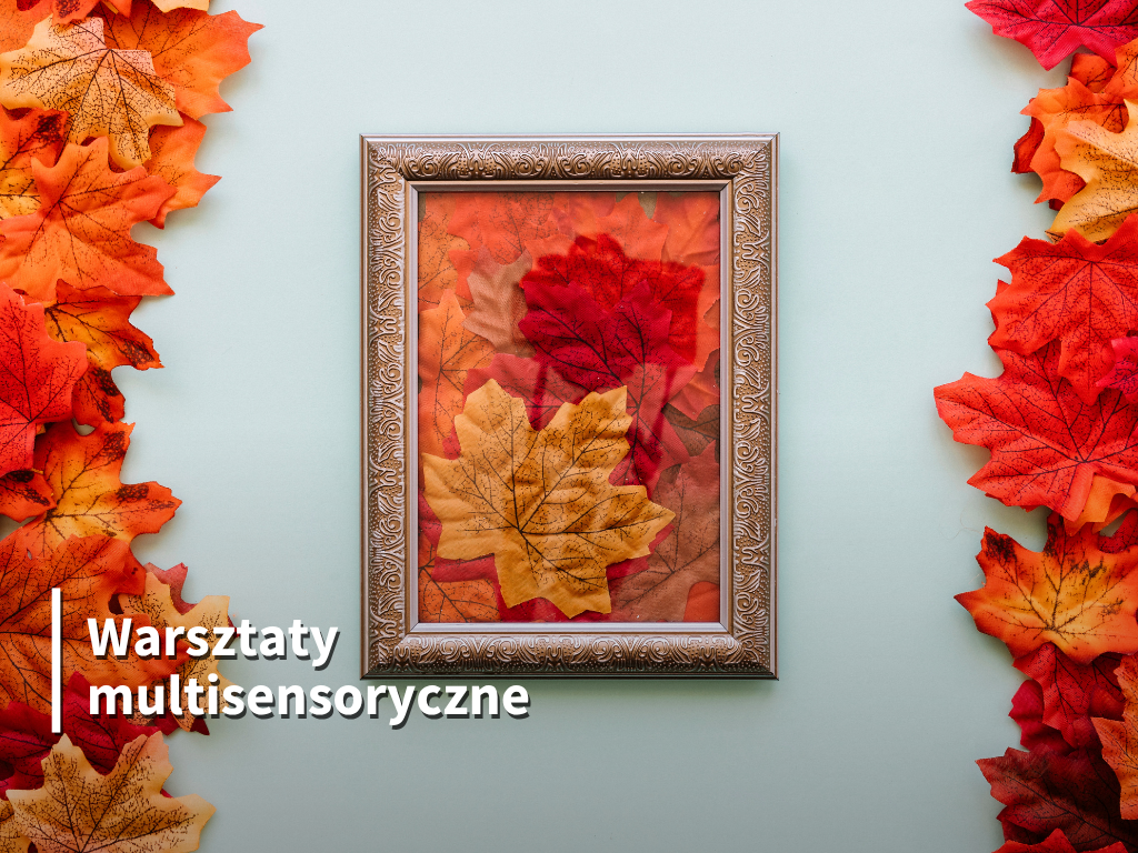 Multisensory workshop “Already Autumn”