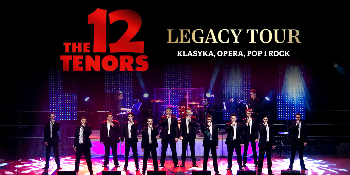 The 12 Tenors - Legacy Tour