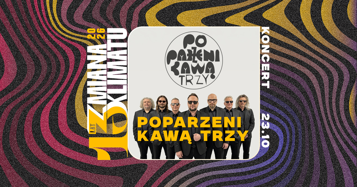 Poparzeni Kawą Trzy / 23.10.2026