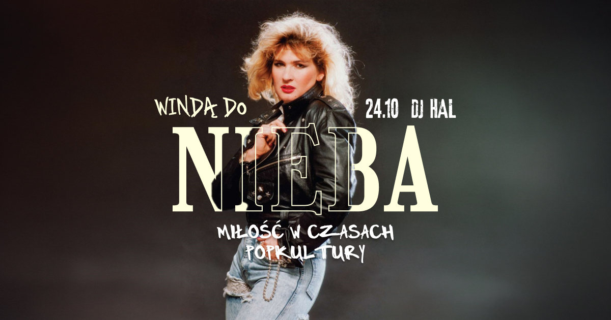 WINDĄ DO NIEBA • miłość w czasach popkultury • DJ HAL