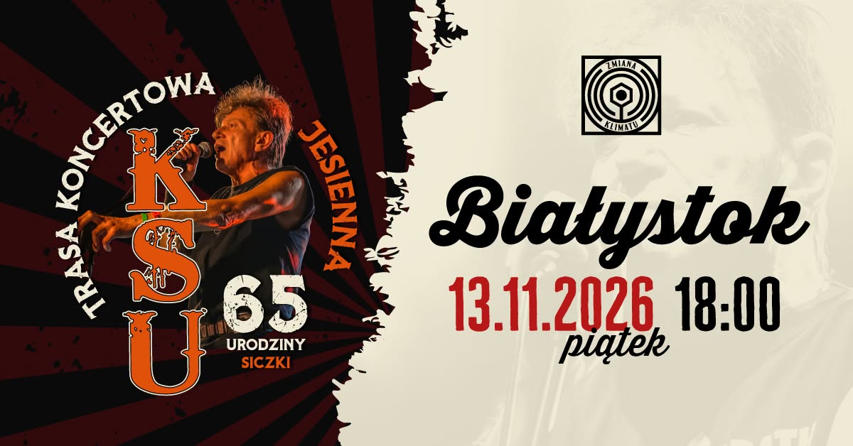 KSU / jesienna trasa koncertowa „65 urodziny Siczki”