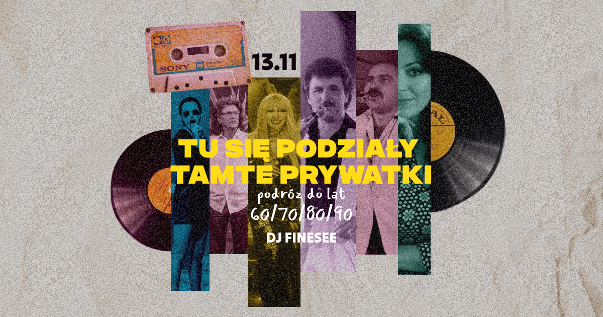 TU SIĘ PODZIAŁY TAMTE PRYWATKI • podróż przez parkiety lat 60, 70, 80 i 90-ych! • DJ FINESEE