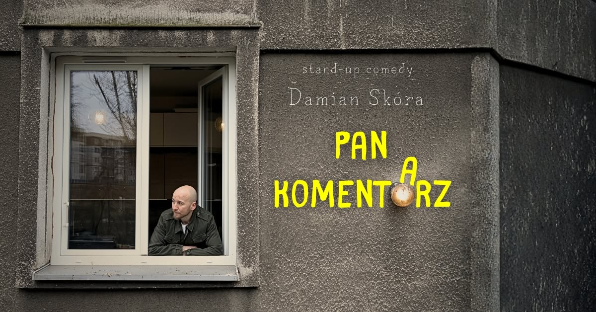 Damian Skóra: stand-up + Polska Komentująca na żywo
