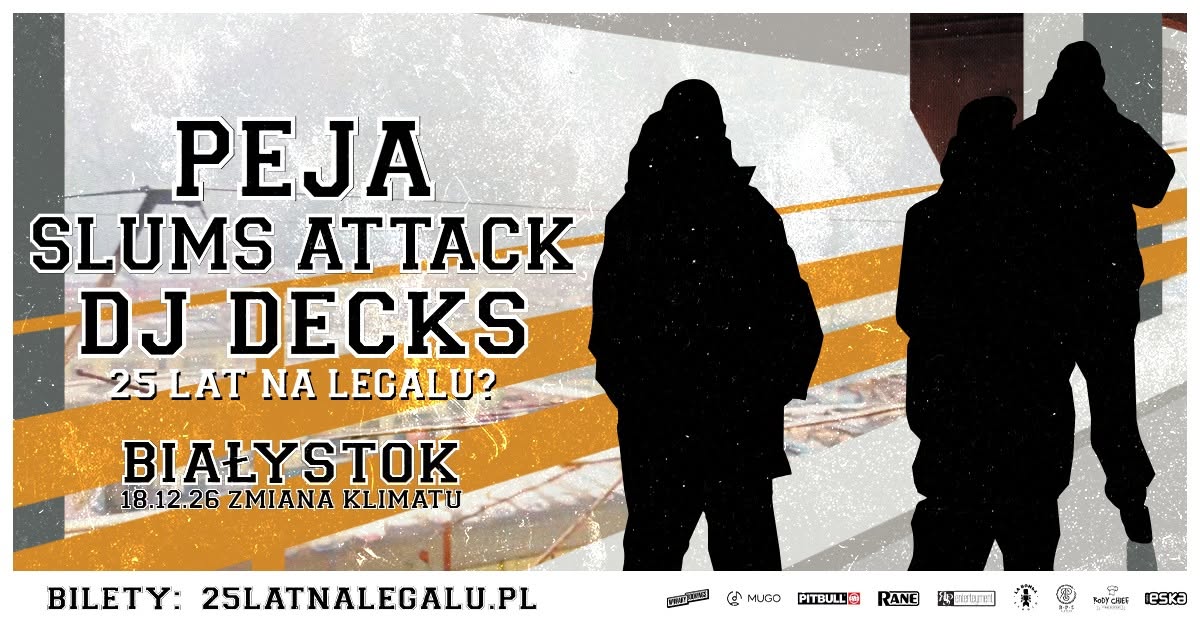 PEJA × DJ DECKS × SLUMS ATTACK / 25 LAT NA LEGALU?