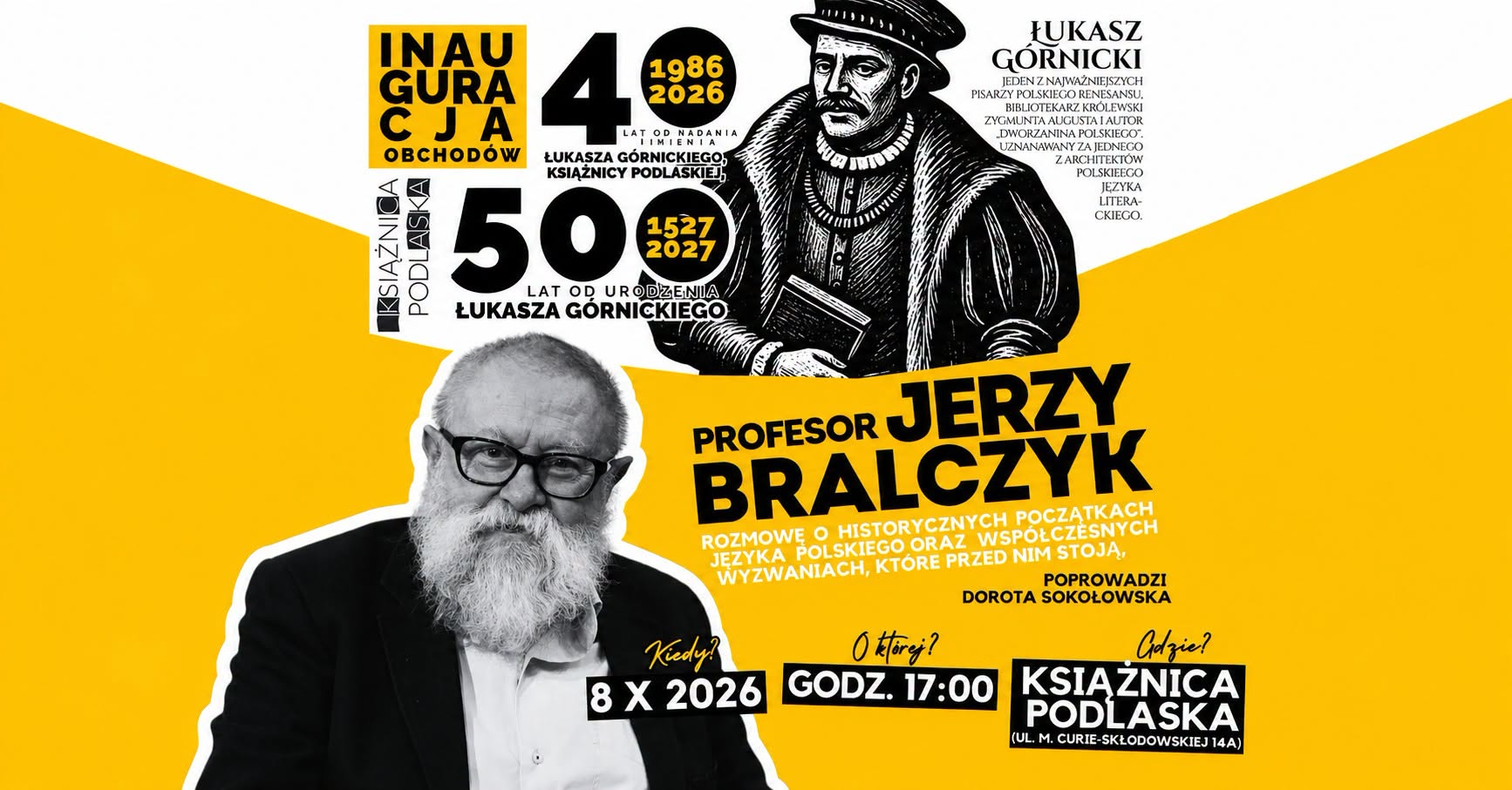 Łukasz Górnicki — 500 years of history, 40 years of patronage. Inauguration of the celebration with Prof. Jerzy Bralczyk