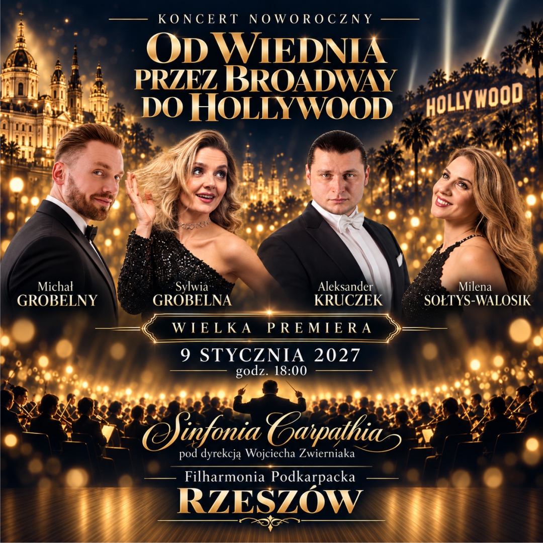 KONCERT NOWOROCZNY – PREMIERA – Od Wiednia przez Broadway do Hollywood