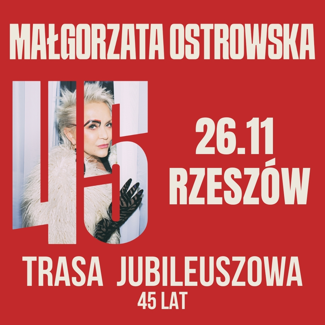 Małgorzata Ostrowska — Jubilee concert on the occasion of the 45th anniversary of artistic work