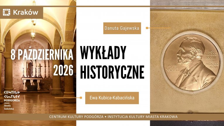 Wykłady historyczne: "Kraków Wisławy Szymborskiej w 30. rocznicę Literackiej Nagrody Nobla." i "Kurhany i kopce Krakowa i okolic."