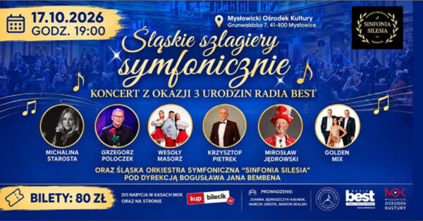 Silesian Szlagiery Symphonically. Concert to celebrate the 3rd birthday of Radio Best!