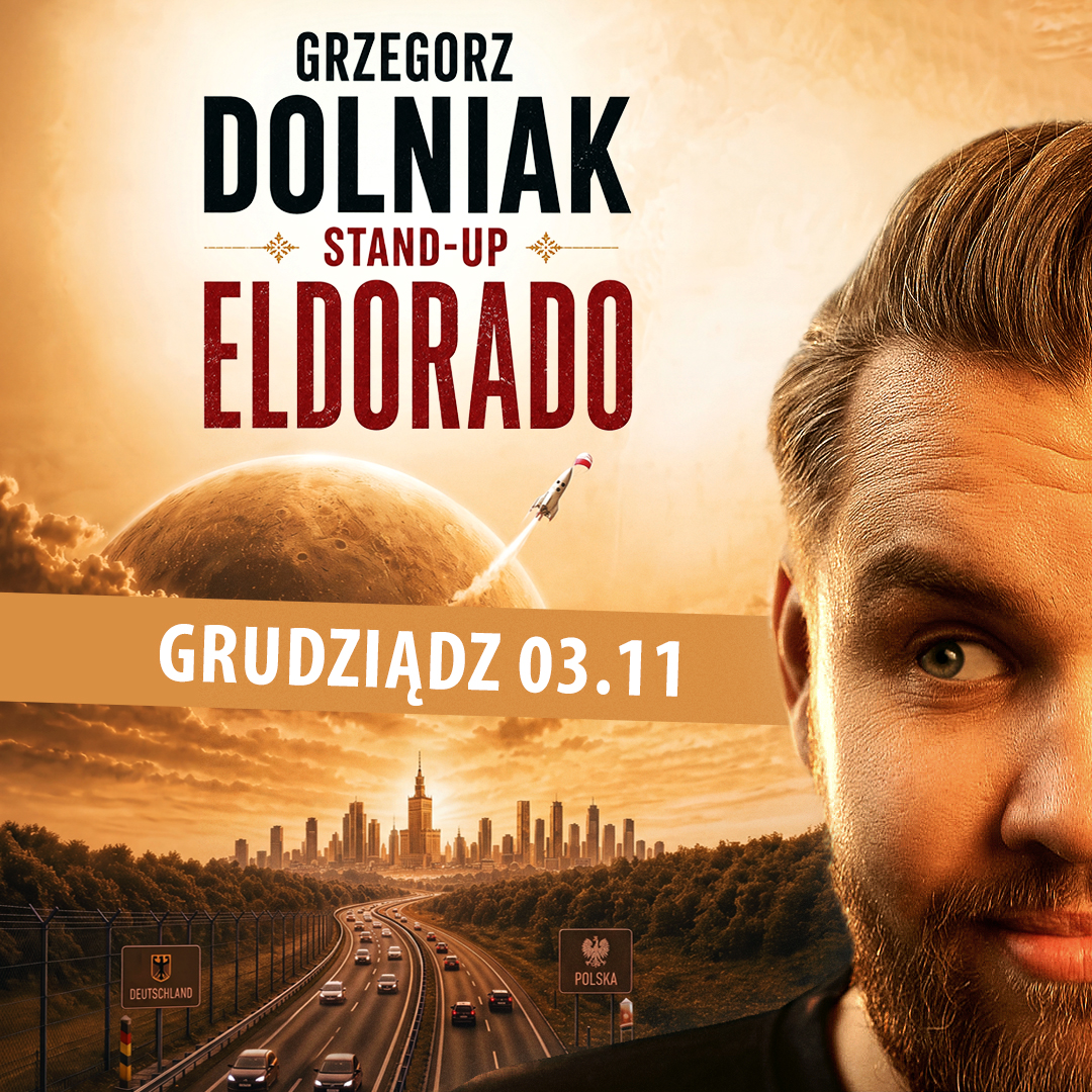 Stand-up: Grzegorz Dolniak “Eldorado”
