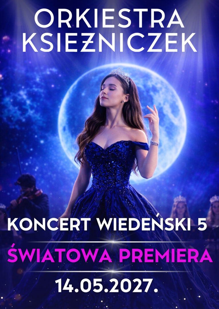 Orkiestra Księżniczek – Koncert Wiedeński 5 – ŚWIATOWA PREMIERA