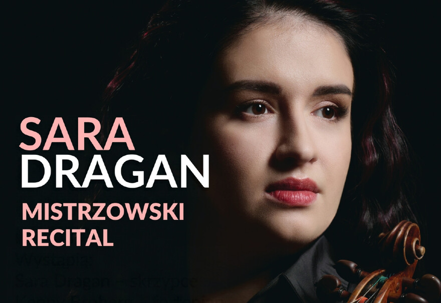 Sara Dragan – Mistrzowski recital na skrzypcach Stradivariego