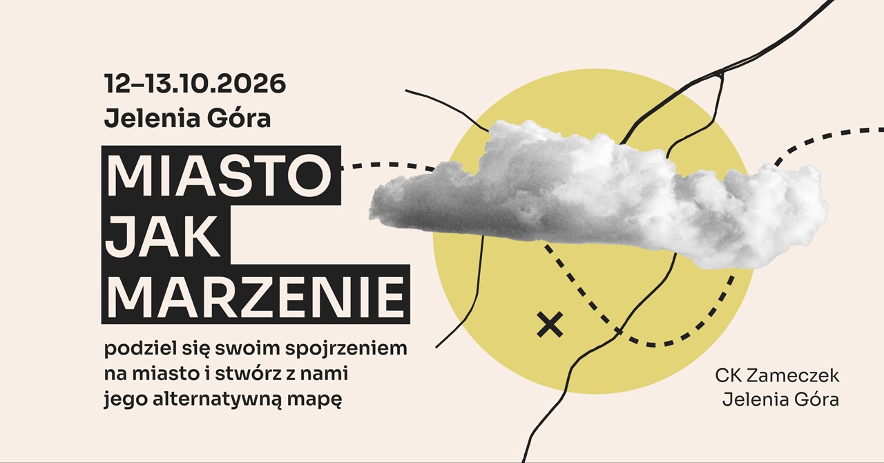 MIASTO JAK MARZENIE – Alternatywne Mapy Jeleniej Góry