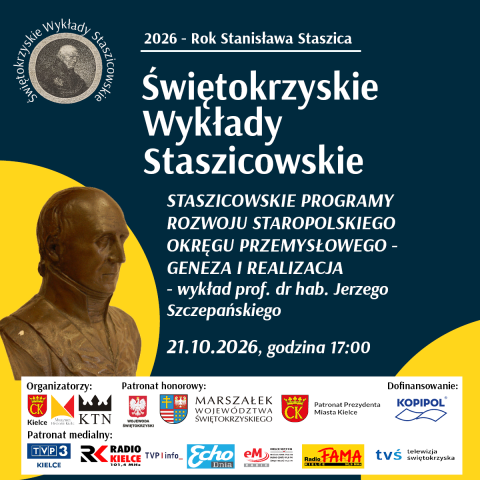 "Staszicowskie programy rozwoju Staropolskiego Okręgu Przemysłowego – geneza i realizacja" - wykład prof. dr hab. Jerzego Szczepańskiego