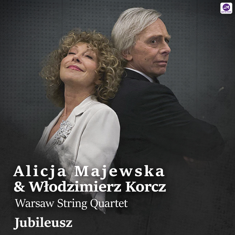 Alicja Majewska Włodzimierz Korcz oraz Warsaw String Quartet -"Jubileusz"