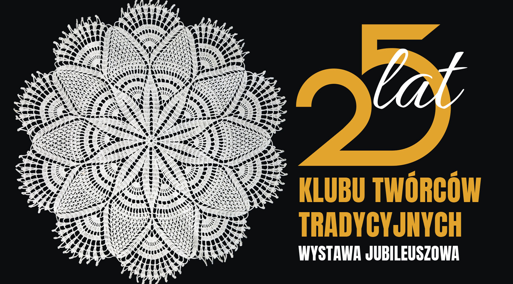 25 years of handicrafts | Jubilee exhibition of the Club of Traditional Creators