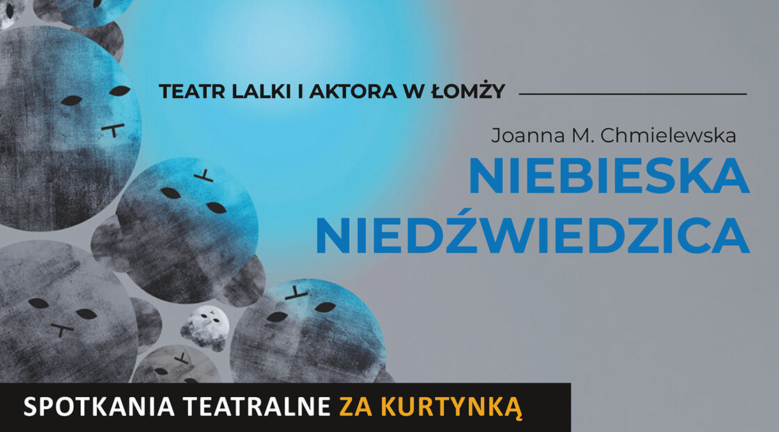 Theatre Meetings Behind the Curtain: “Blue Bear” Puppet and Actor Theatre in Łomża