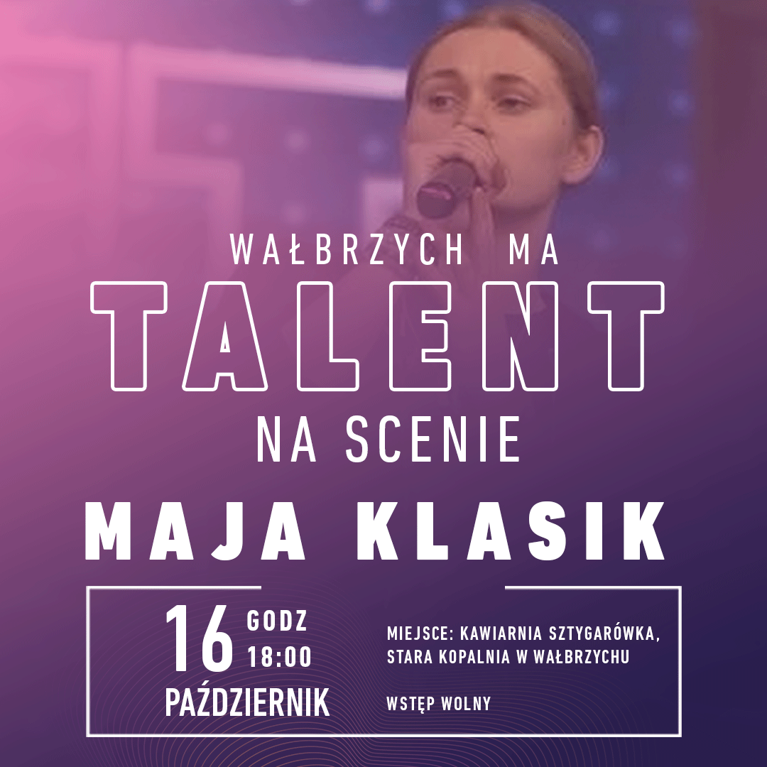 Wałbrzych Has Talent: On stage Maja Klasik