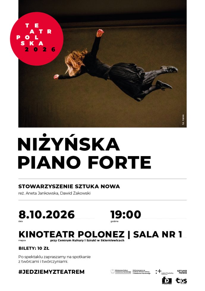 NIŻYŃSKA piano forte | Stowarzyszenie Sztuka Nowa w Kinoteatrze POLONEZ | Teatr Polska 2026