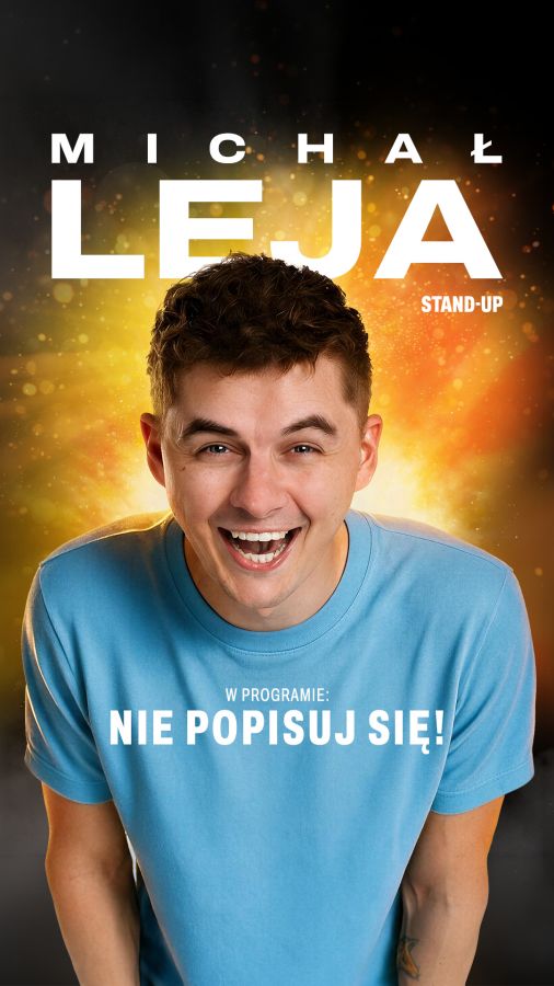 Michał Leja „Nie popisuj się!”