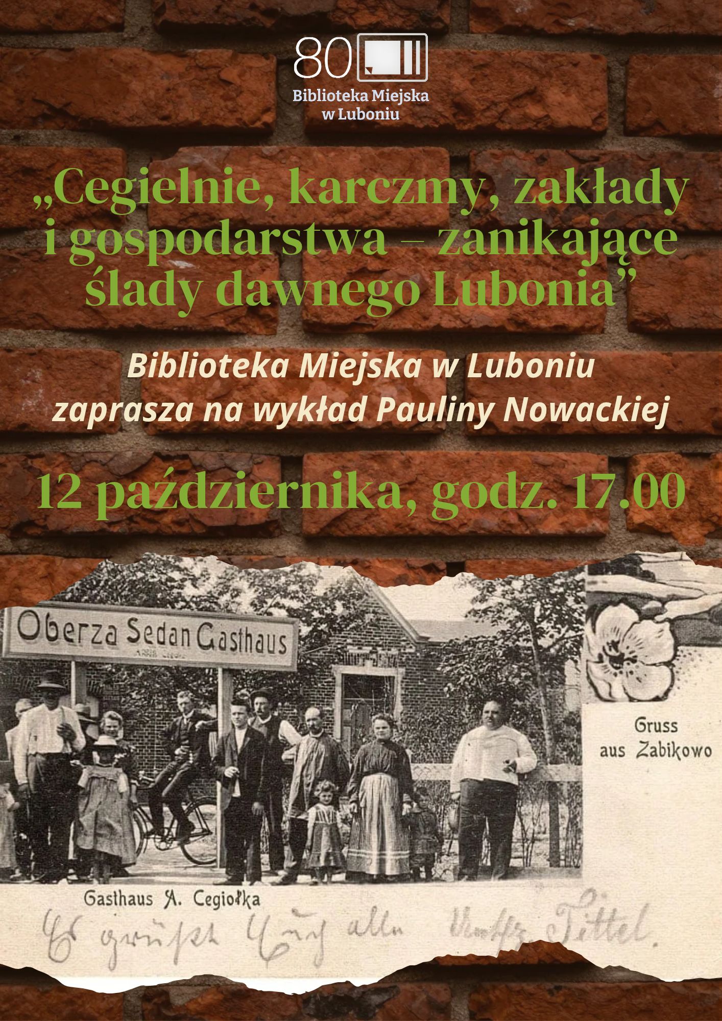 Wykład: „Cegielnie, karczmy, zakłady i gospodarstwa – zanikające ślady dawnego Lubonia”