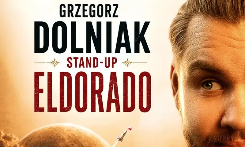 Grzegorz Dolniak stand-up “Eldorado”