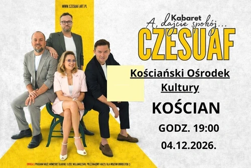 Kabaret Czesuaf ,,A, dajcie spokój…"