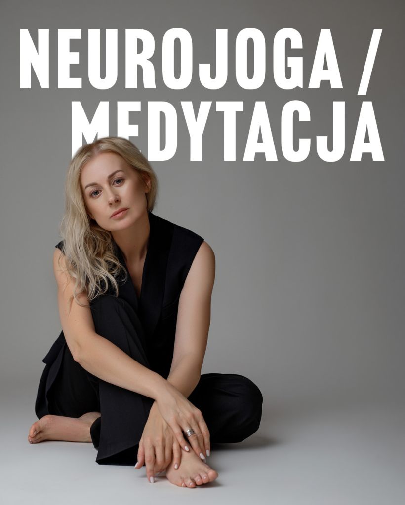 Neuroyoga/meditation. Body Workshops with Katarzyna Krygier