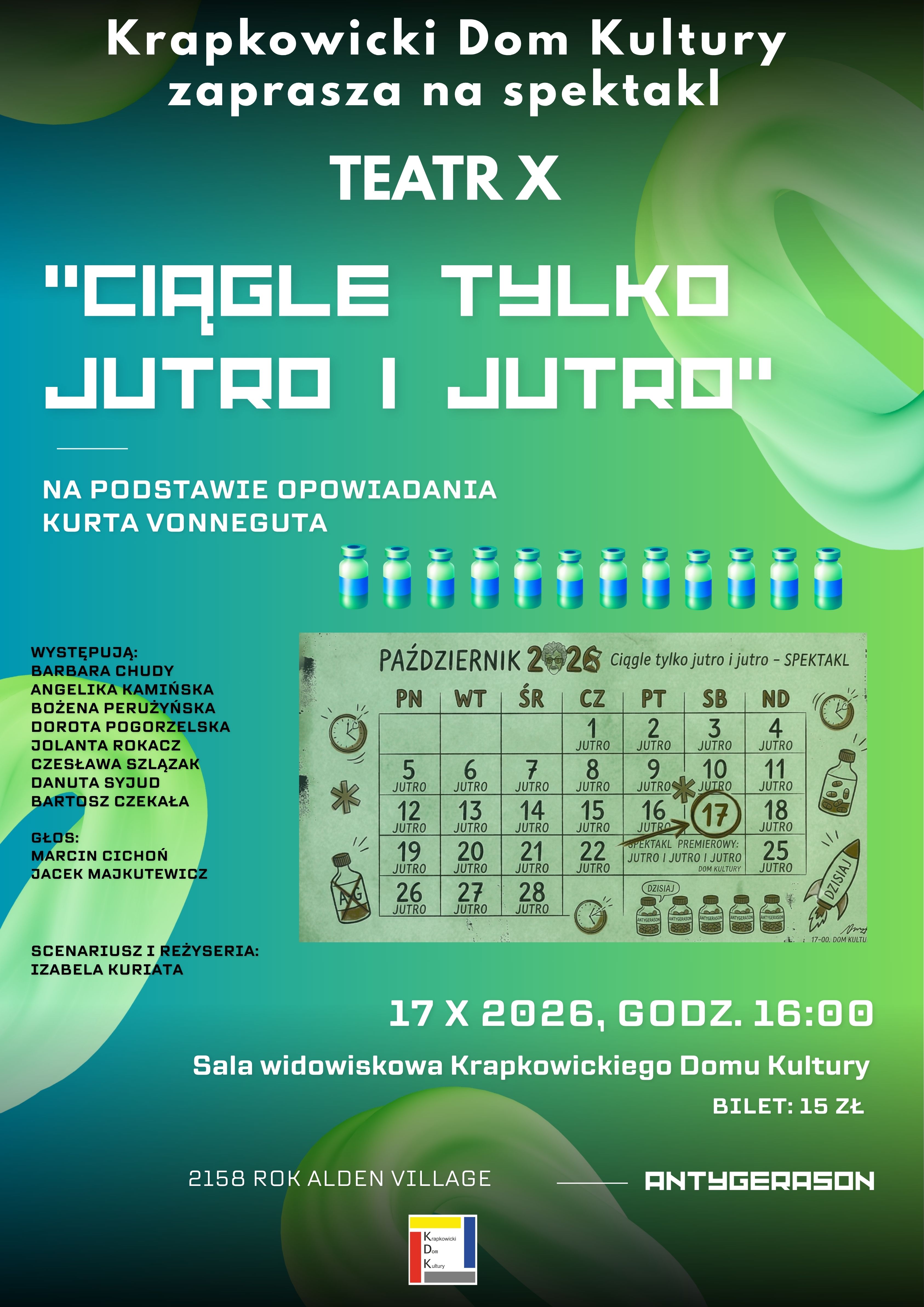Premiera Teatru X - Ciągle tylko jutro i jutro