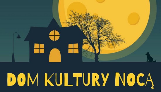 Dom Kultury nocą….