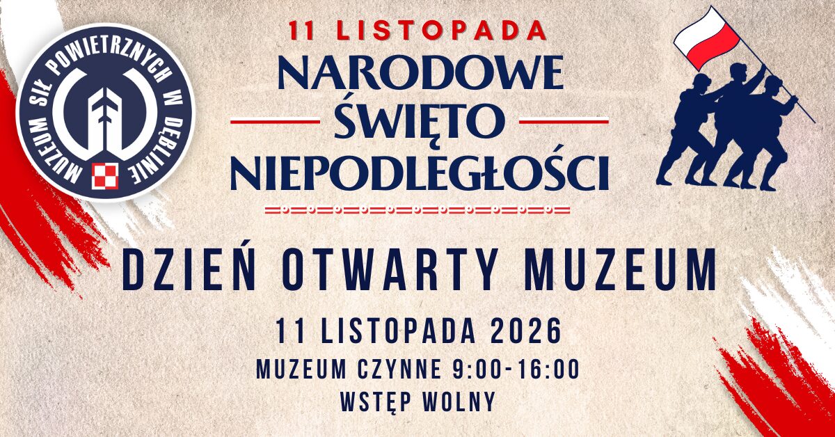 Narodowe Święto Niepodległości - Dzień Otwarty w Muzeum Sił Powietrznych w Dęblinie