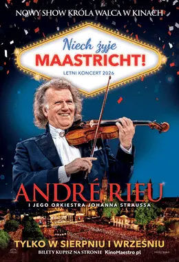 ANDRE RIEU BROADCAST. LONG LIVE MAASTRICHT