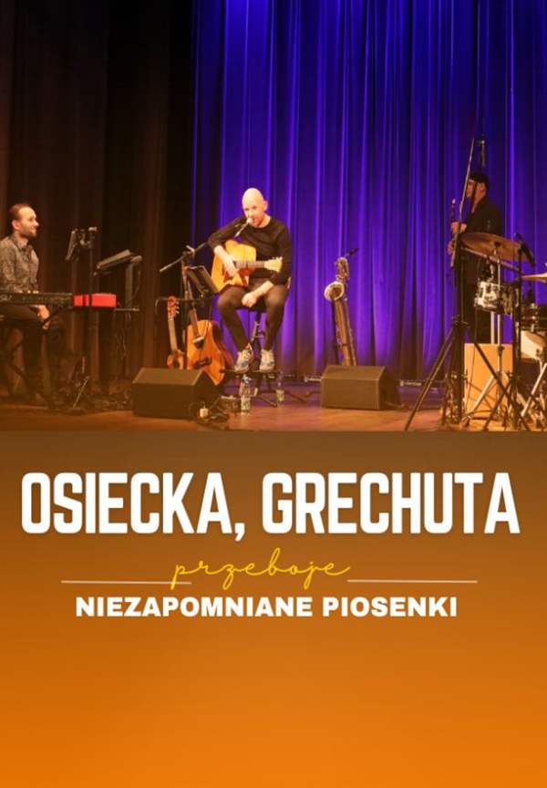 Osiecka, Grechuta - niezapomniane piosenki