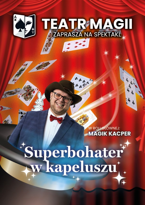 Teatr Magii: Superbohater w kapeluszu - magia dla dużych i małych