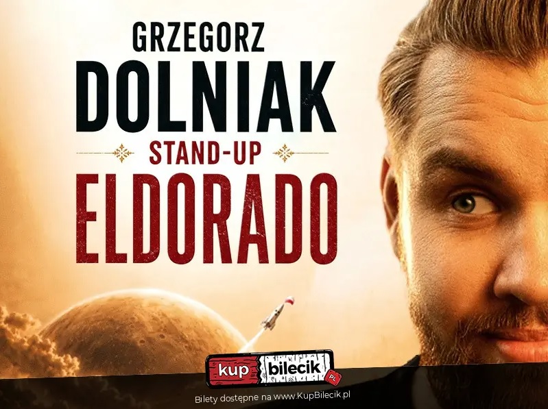 Grzegorz Dolniak stand-up “Eldorado”