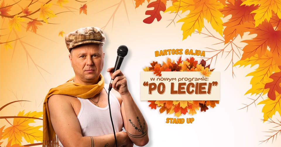 Bartosz Gajda- PO LECIE ! 06.11.2026