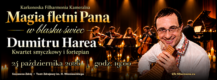 Dumitru Harea & Karkonoska Filharmonia Kameralna - Koncert "Magia fletni Pana w blasku świec"
