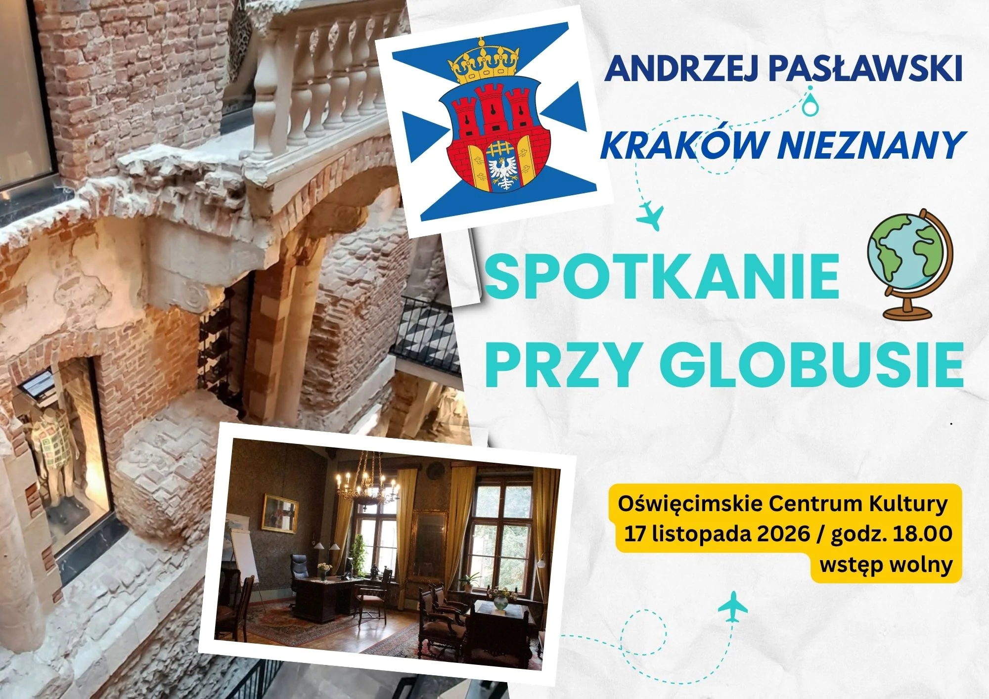 Spotkanie przy globusie #86: „Kraków nieznany” / Andrzej Pasławski